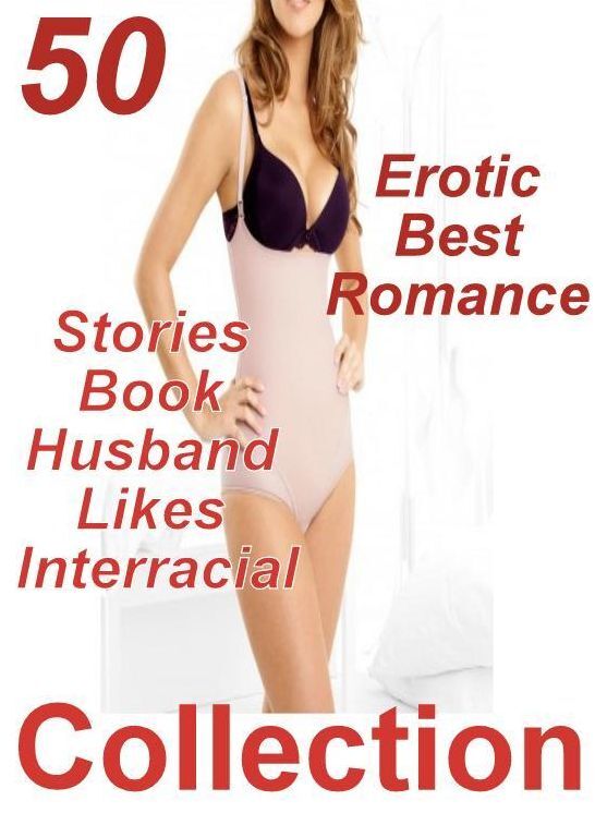Confession: 50 Erotic Best Romance Stories Book Husband Likes Interracial Sex Collection ( sex, porn, fetish, bondage, oral, anal, ebony, domination, erotic sex stories, adult, xxx, shemale, voyeur, erotic, blowjob )