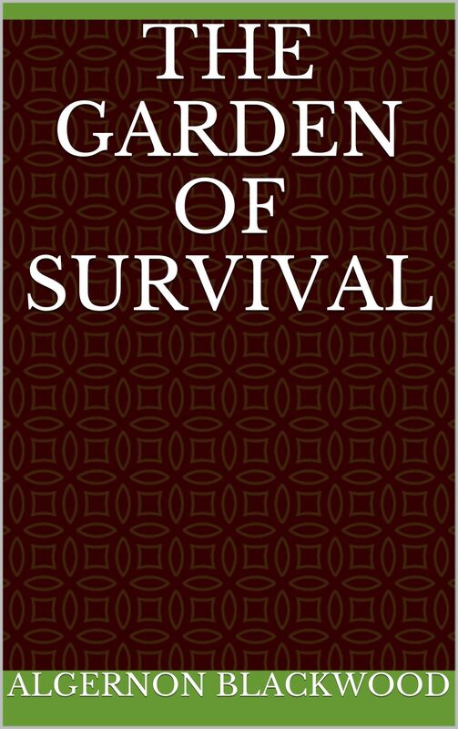 The Garden of Survival