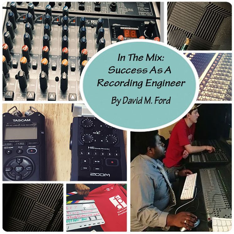 In The Mix: Success As A Recording Engineer