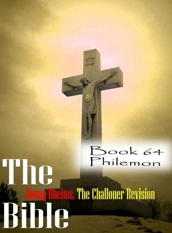 The Bible Douay-Rheims,the Challoner Revision Book 64 Philemon
