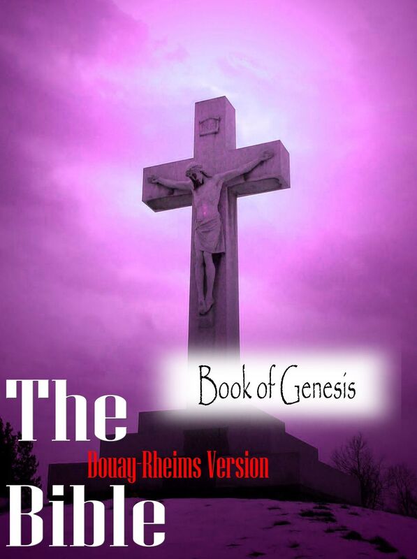 The Holy Bible Douay-Rheims Version,Book of Genesis