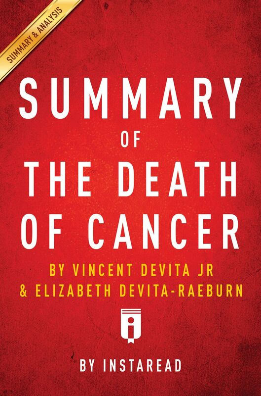 The Death of Cancer by Vincent DeVita and Elizabeth DeVita-Raeburn Summary & Analysis