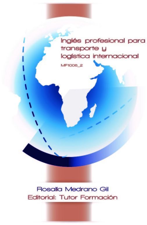 Ingles profesional para transporte y logistica internacional. MF1006