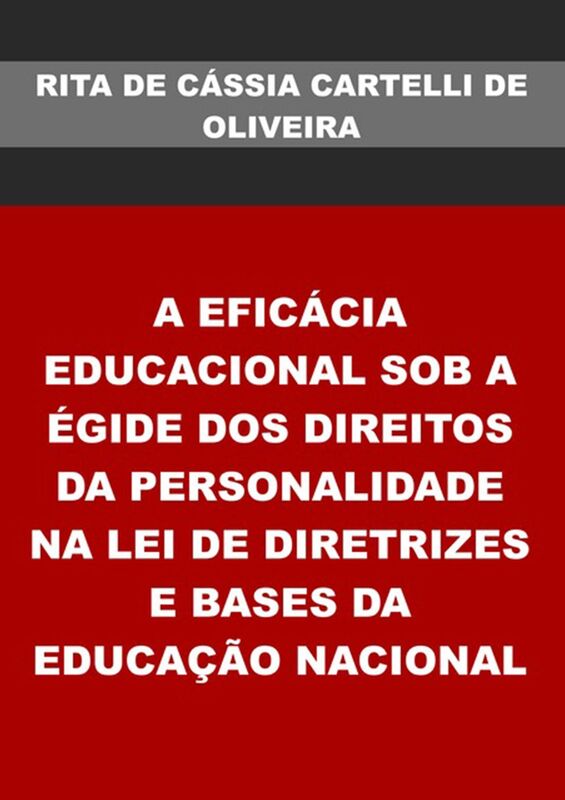 A EficAcia Educacional Sob A Egide Dos Direitos Da Personalidade Na Lei De Diretrizes E Bases Da EducaCAo Nacional