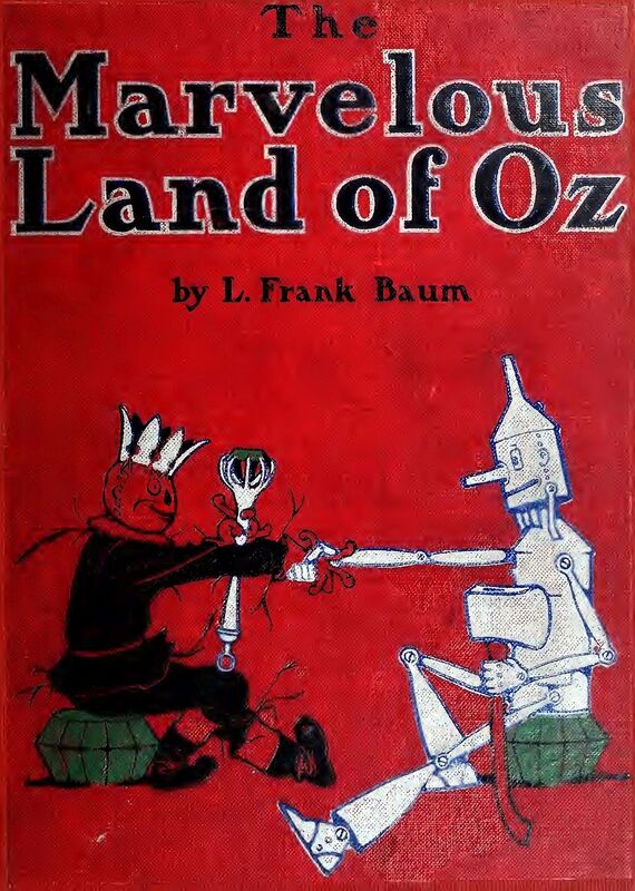 The Marvelous Land of Oz (Illustrated)