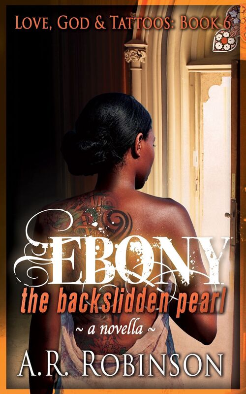 Ebony The Backslidden Pearl: A Novella