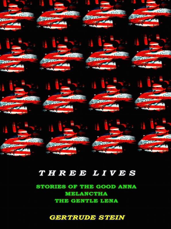 Three Lives - Stories of the Good Anna, Melanctha, and the Gentle Lena