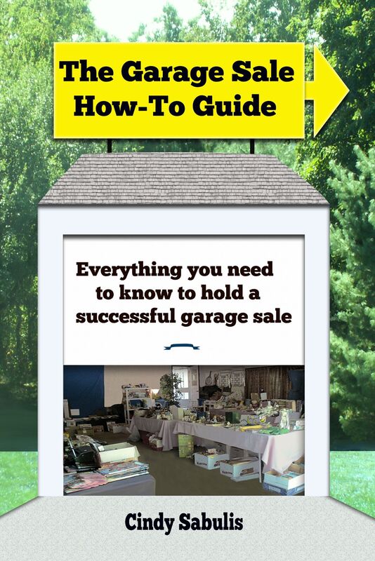 The Garage Sale How-To Guide; Everything You Need To Know To Hold A Successful Garage Sale