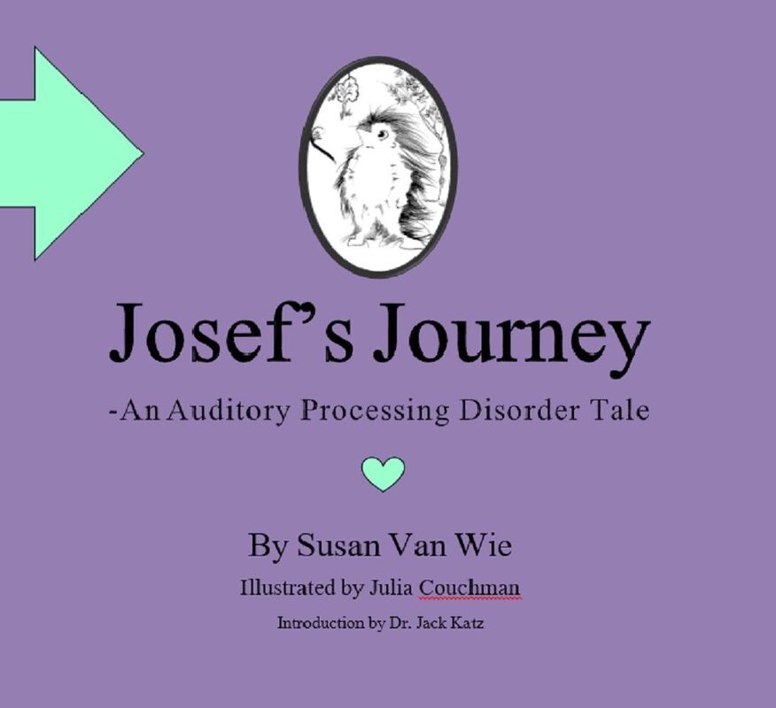 Josef's Jorney -An Auditory Processing Disorder Tale