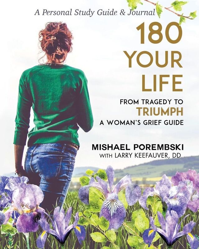 180 Your Life from Tragedy to Triumph: A Woman's Grief Guide
