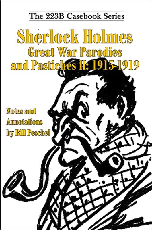 Sherlock Holmes Great War Parodies and Pastiches II: 1915-1919