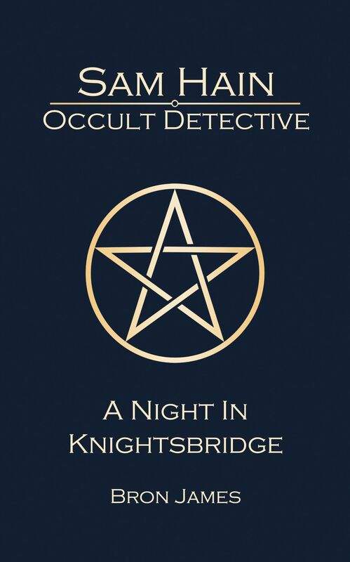 Sam Hain - Occult Detective: #2 A Night in Knightsbridge