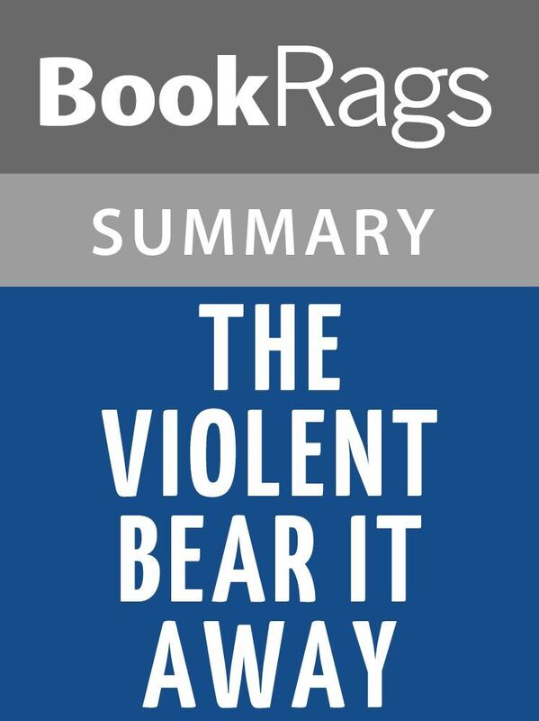 The Violent Bear It Away by Flannery O'Connor Summary & Study Guide