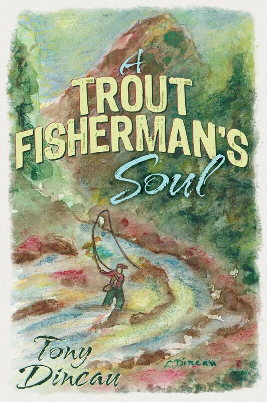 A Trout Fisherman's Soul
