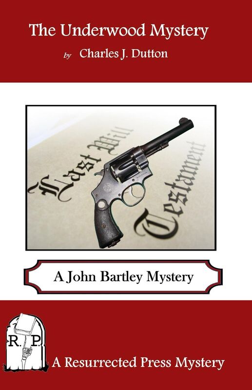 The Underwood Mystery: A John Bartley Mystery