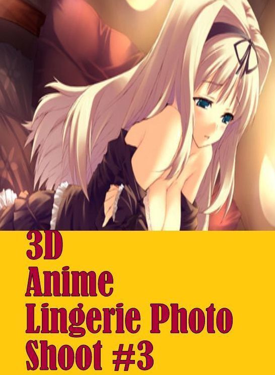 Sex:	Steamy XXX Cheating with a Friend Hardcore Sex 3D Anime Lingerie Photo Shoot #3 ( sex, porn, fetish, bondage, oral, anal, ebony, hentai, domination, erotic photography, erotic sex stories, adult, xxx, shemale, voyeur, erotic, blowjob )