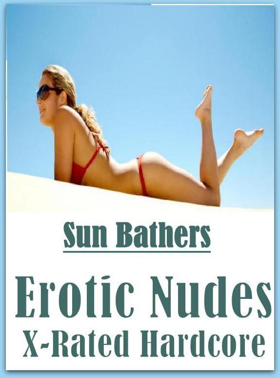 xxx: My Girlfriend's a Hot Wife Making Gets Sun Bathers Erotic Nudes X-Rated Hardcore ( sex, porn, fetish, bondage, oral, anal, ebony, hentai, domination, erotic photography, erotic sex stories, adult, xxx, shemale, voyeur, erotic, blowjob )