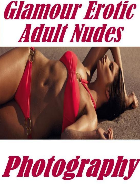Erotic Sex Book: Behind Sex Adventures Orleans & Other Erotic Glamour Erotic Adult Nudes Photography ( sex, porn, fetish, bondage, oral, anal, ebony, hentai, domination, erotic photography, erotic sex stories, adult, xxx, shemale, voyeur, erotic, blowjob