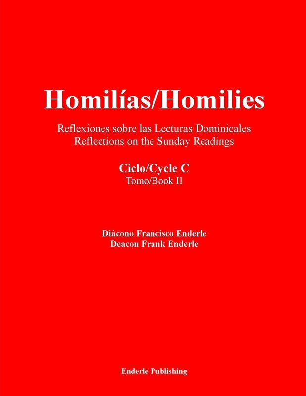 Homilias/Homilies Reflexiones sobre las lecturas domenicales/Reflections On The Sunday Readings Ciclo/Cycle C Tomo/Book 2