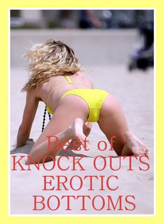Bondage Book: Obedience Office Sex Milf Birthday Party Best of"KNOCK OUTS EROTIC BOTTOMS" ( sex, porn, fetish, bondage, oral, anal, ebony, hentai, domination, erotic photography, erotic sex stories, adult, xxx, shemale, voyeur, erotic, blowjob )