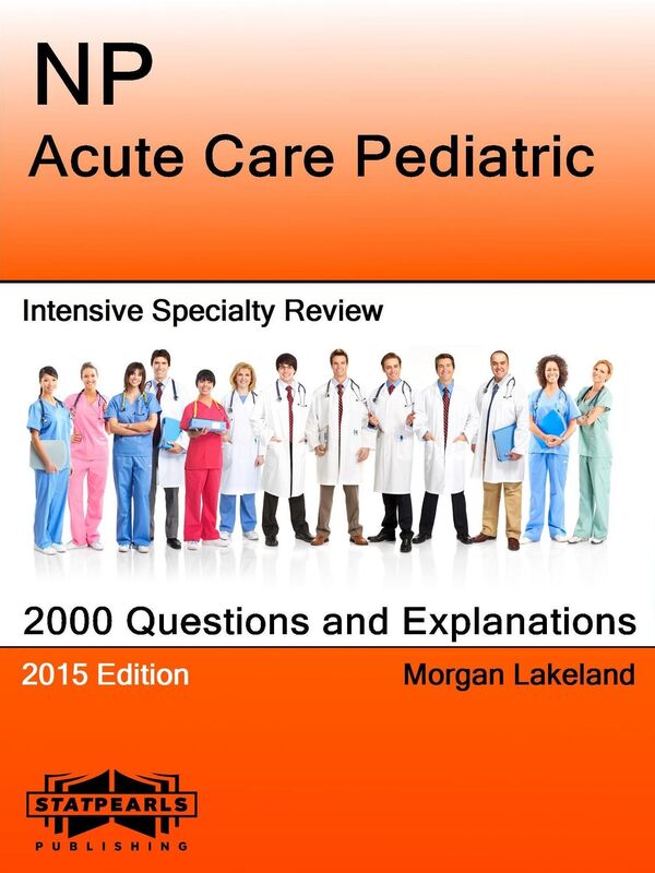 NP Acute Care Pediatric Intensive Specialty Review
