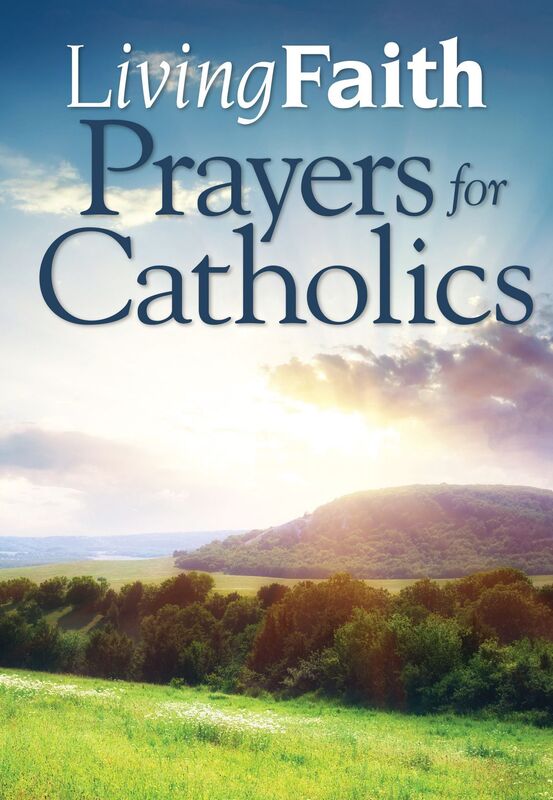 Living Faith: Prayers for Catholics