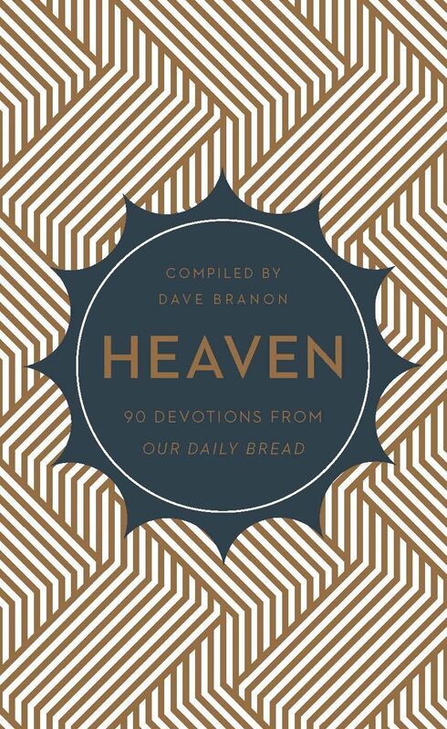 Heaven: 90 Devotions from Our Daily Bread