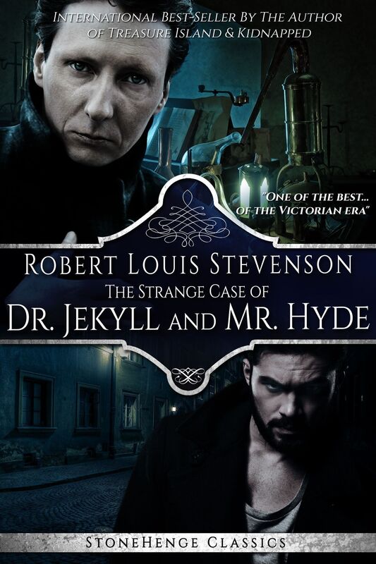 The Strange Case of Dr. Jekyll and Mr. Hyde by Robert Louis Stevenson (Stonehenge Classics)