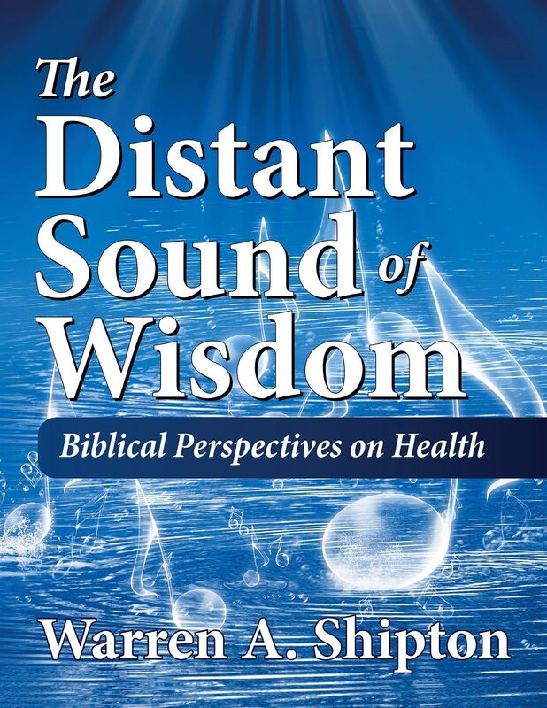 Distant Sound of Wisdom, The: Biblical Perspectives on Health