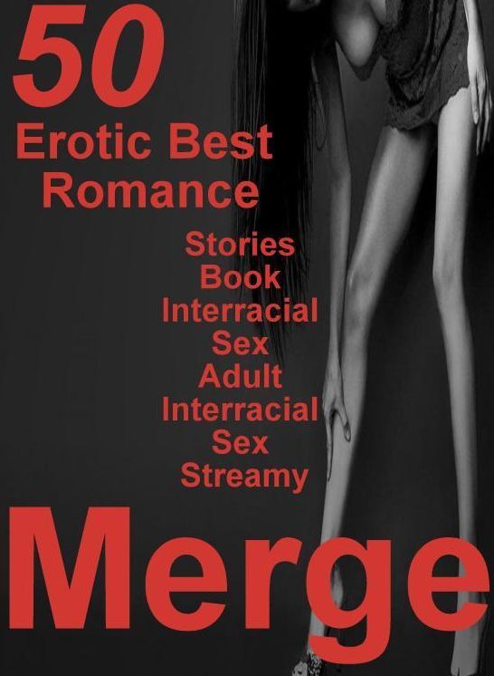 Crazy Sex: 50 Erotic Best Romance Stories Book Interracial Sex Adult Interracial Sex Streamy Merge ( sex, porn, fetish, bondage, oral, anal, ebony, domination, erotic sex stories, adult, xxx, shemale, voyeur, erotic, blowjob )