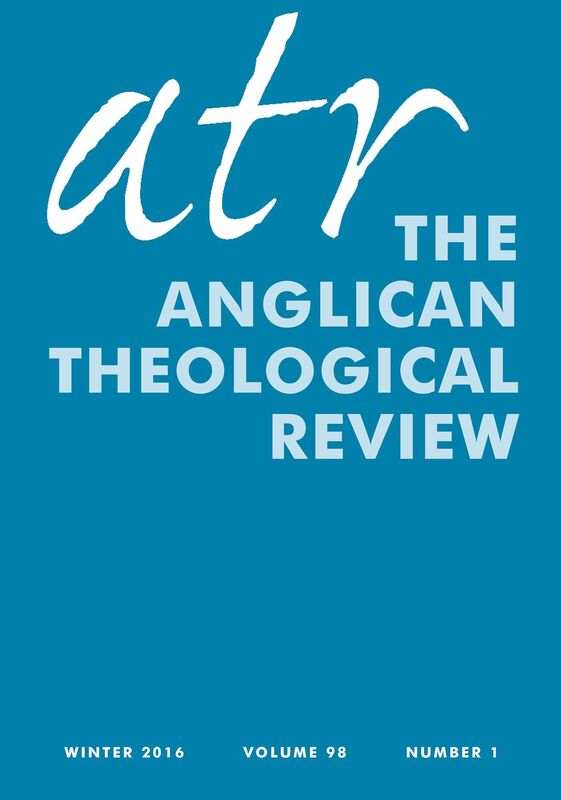 Anglican Theological Review: Winter 2016