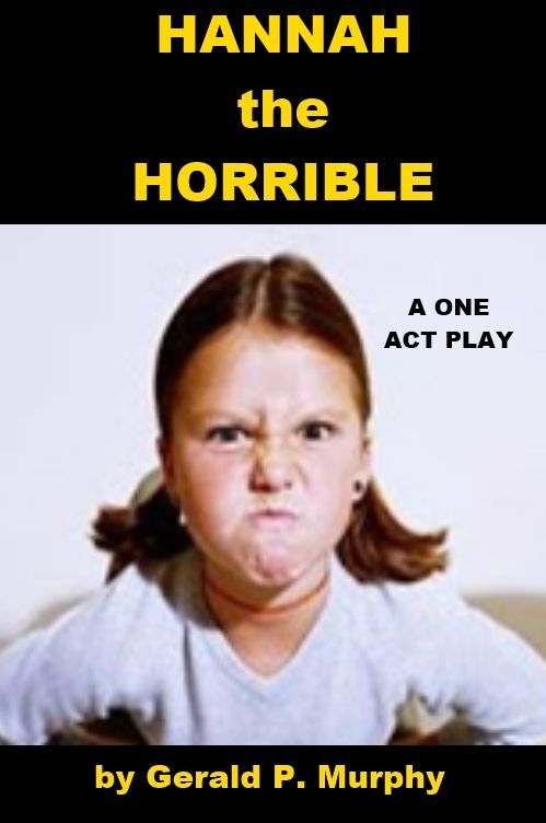 Hannah the Horrible - A One Act Play for Kids