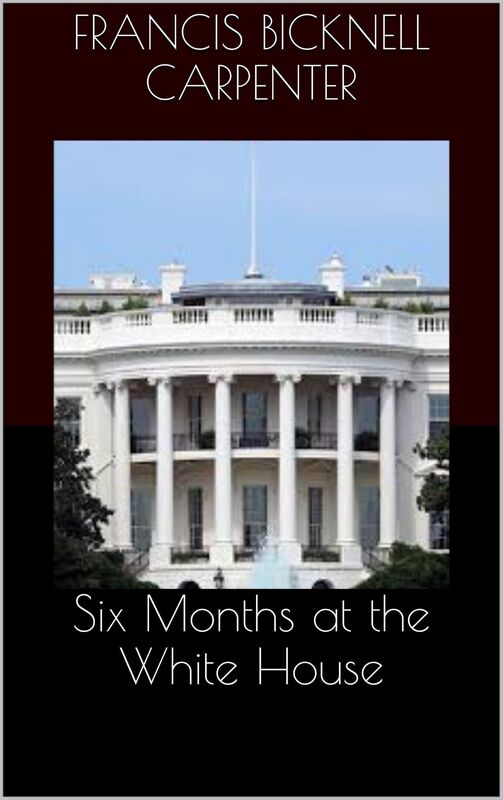Six Months at the White House