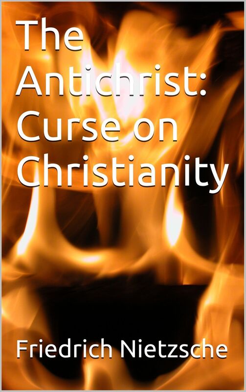 The Antichrist: Curse on Christianity