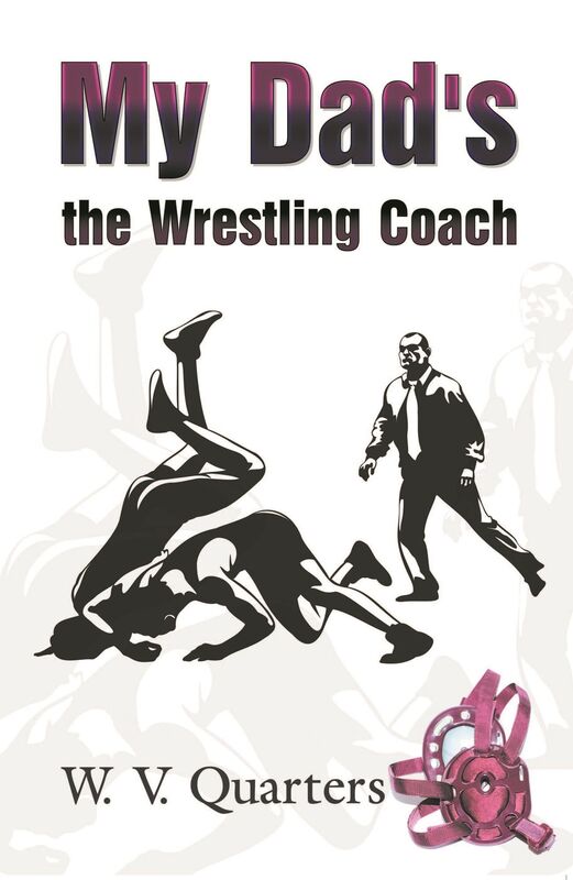 My Dad's the Wrestling Coach