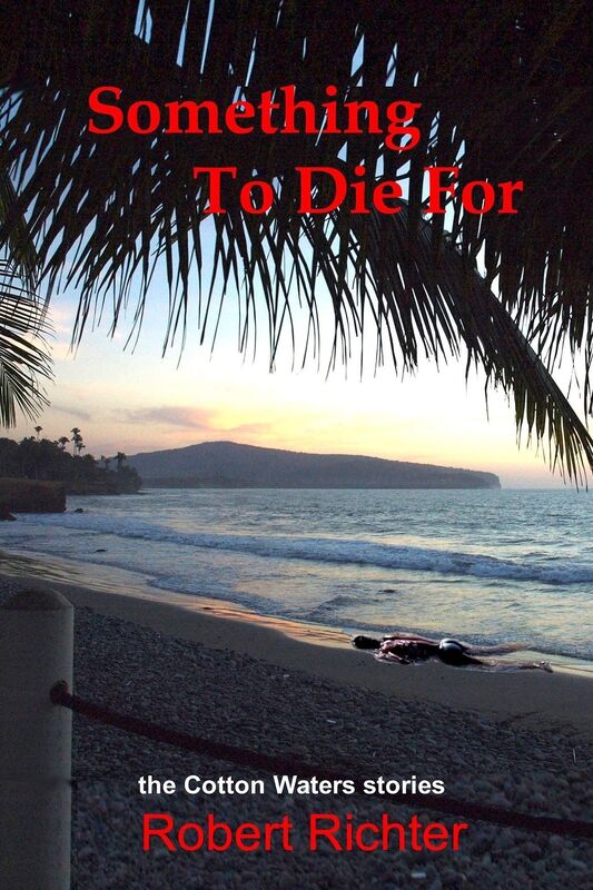 Something to Die for (the Cotton Waters stories) (Volume 4)