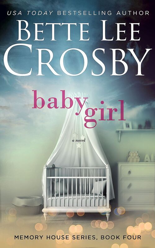 Baby Girl, Memory House Series Book Four