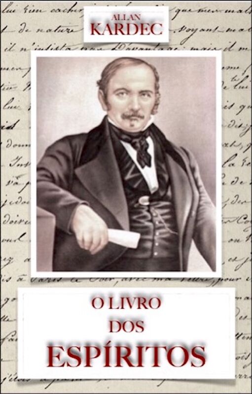 O Livro dos Espiritos: Principios da Doutrina Espirita sobre a imortalidade da alma