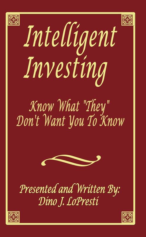 Intelligent Investing: Know What "They" Don't Want You To Know