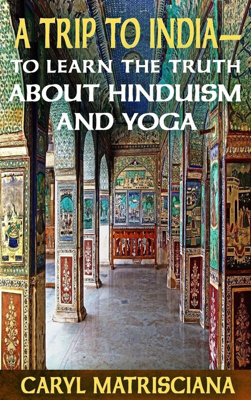 A Trip to India To Learn the Truth about Hinduism and Yoga