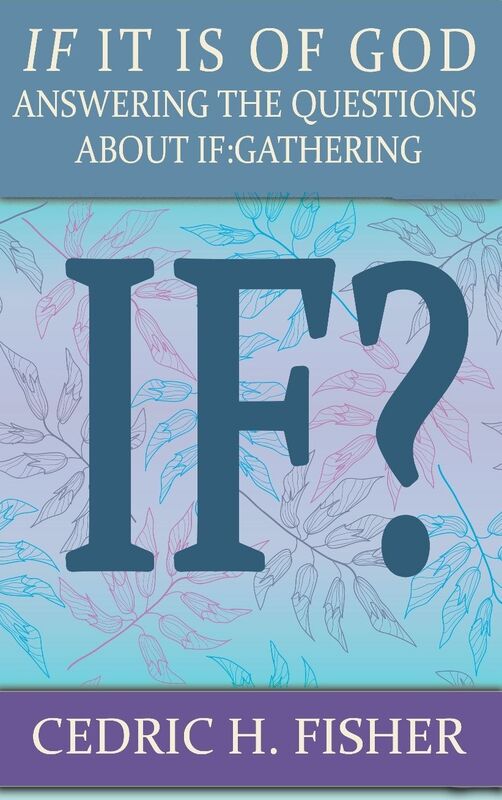 IF It Is of God: Answering the Questions about IF:Gathering