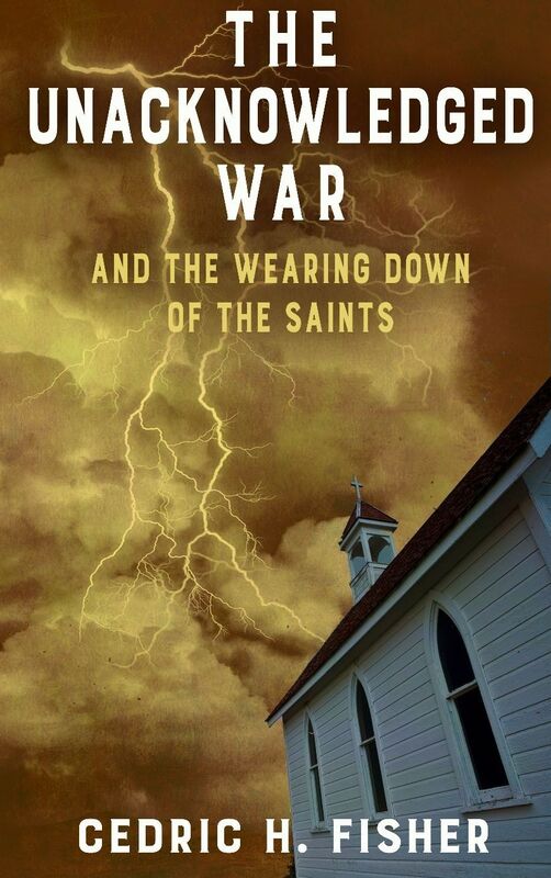 The Unacknowledged War and the Wearing Down of the Saints