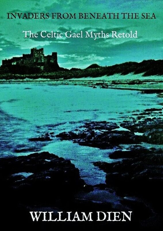 INVADERS FROM BENEATH THE SEA - The Celtic Gael Myths Retold