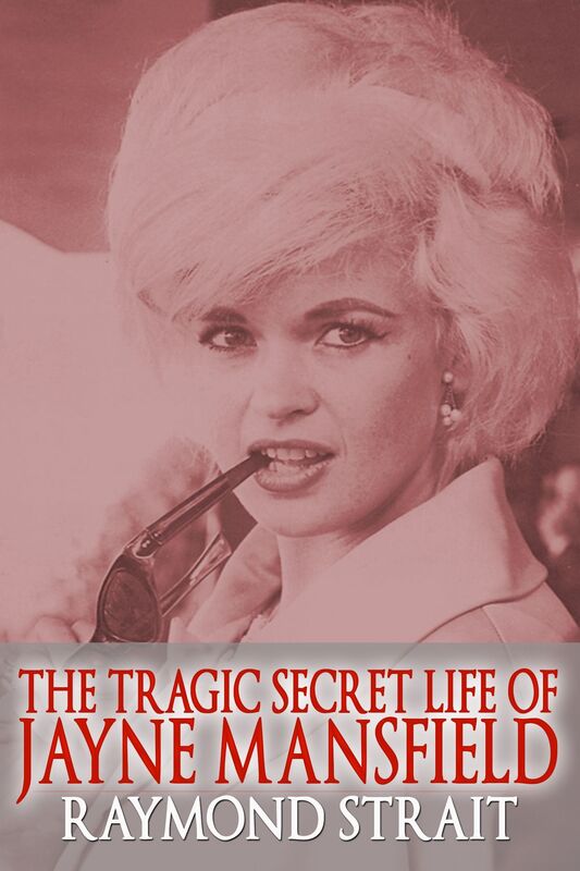 The Tragic Secret Life of Jayne Mansfield
