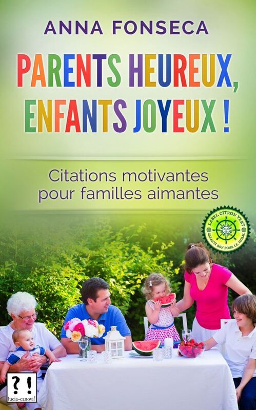 Parents heureux, enfants joyeux ! Citations motivantes pour familles aimantes