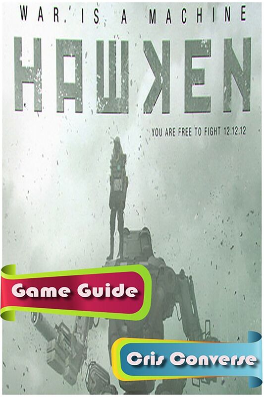 Hawken: War is A Machine Game Guide