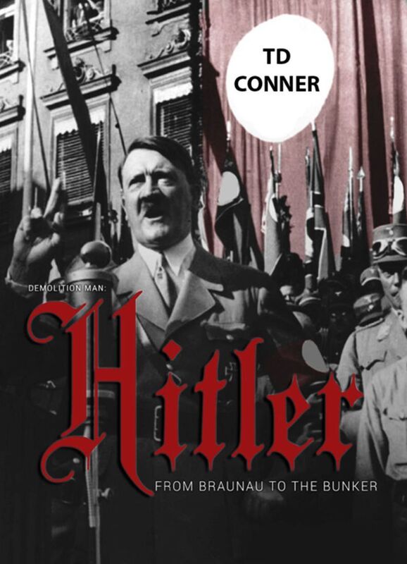 Demolition Man, Hitler: From Braunau to the Bunker