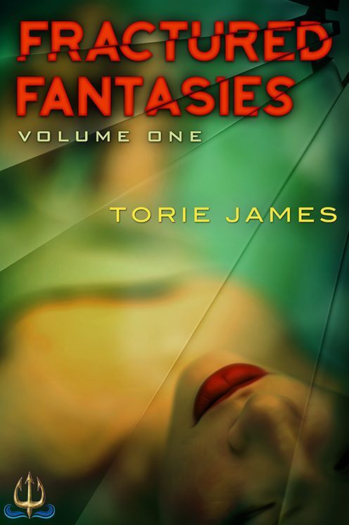 Fractured Fantasies: Volume One