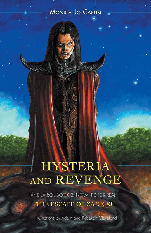 Hysteria and Revenge: Jane La Roi, Book 2: Now It's For Real - The Escape of Zank Xu