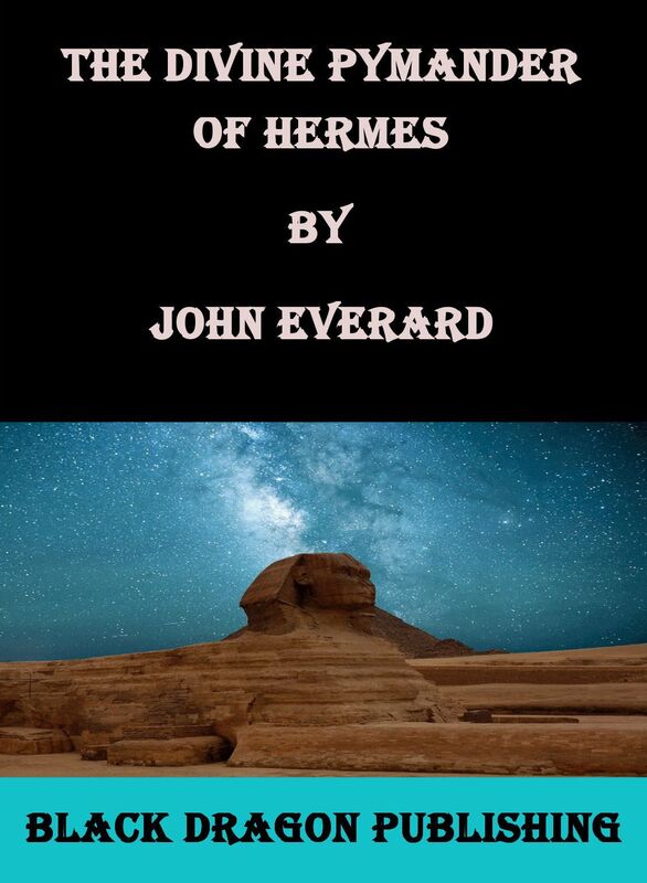 The Divine Pymander of Hermes Mercurius Trismegistus